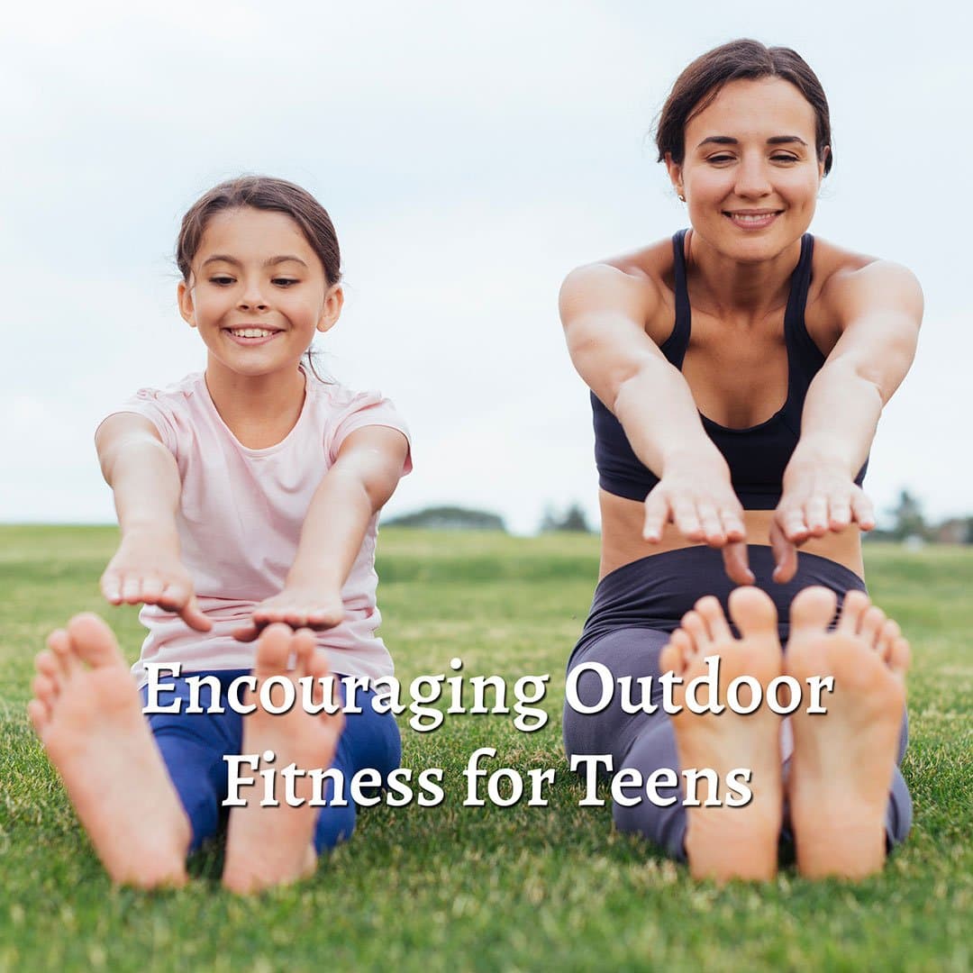 Encouraging Outdoor Fitness for Teens